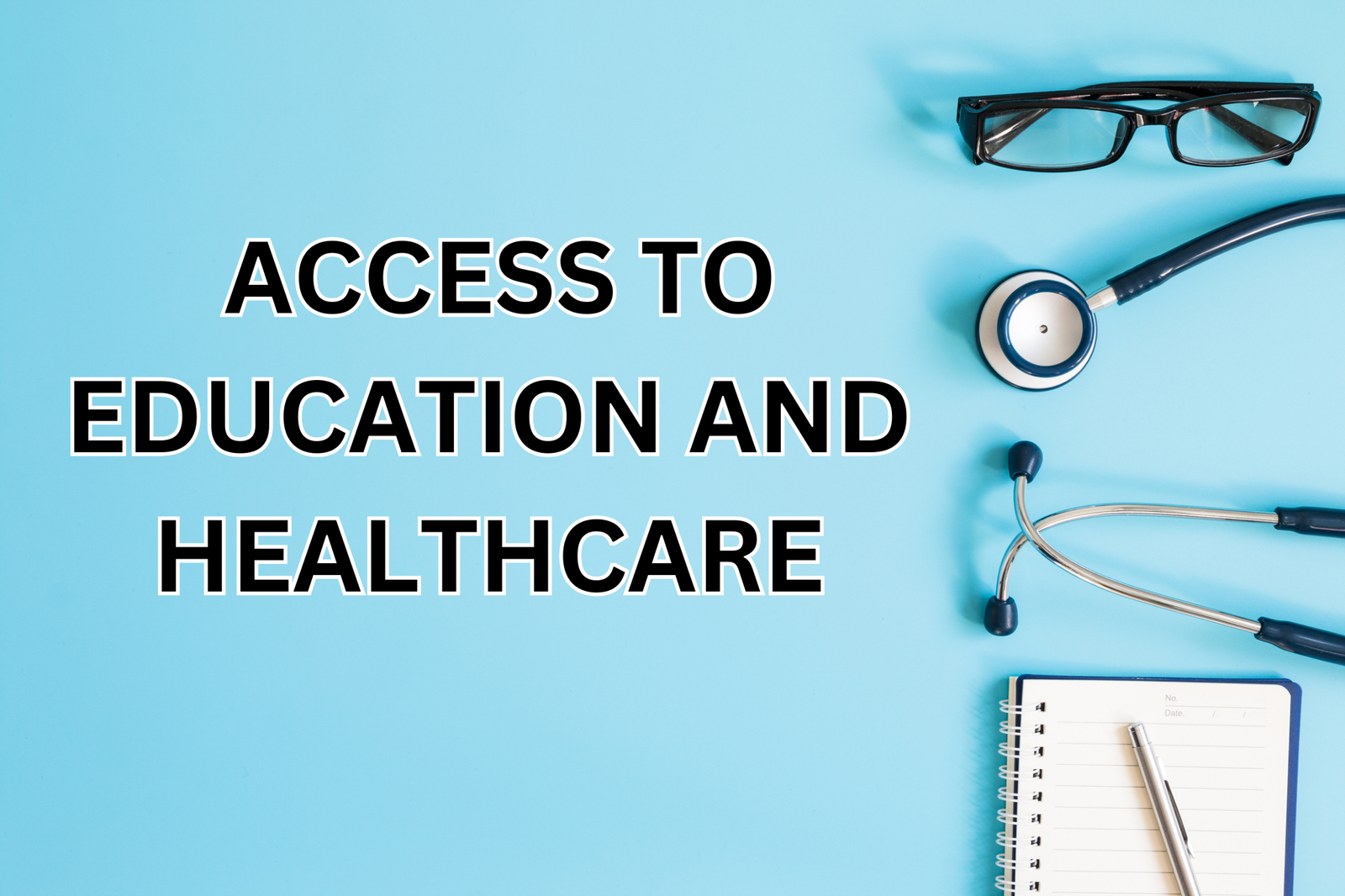 Access to Education and Healthcare:
