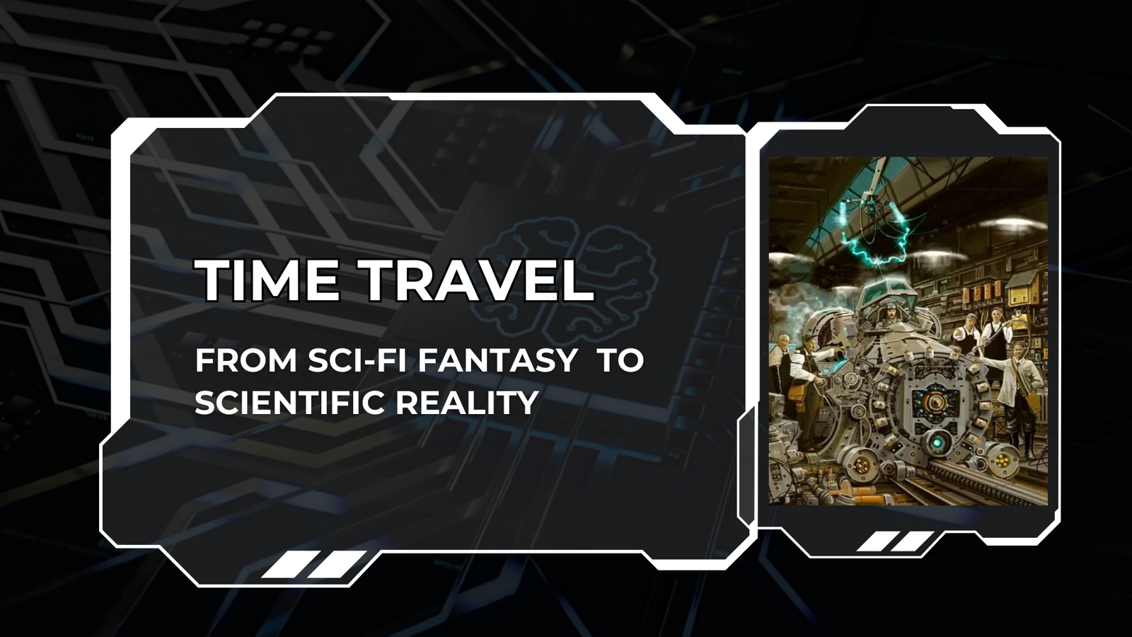 Time Travel | From Sci-Fi Fantasy to Scientific Reality