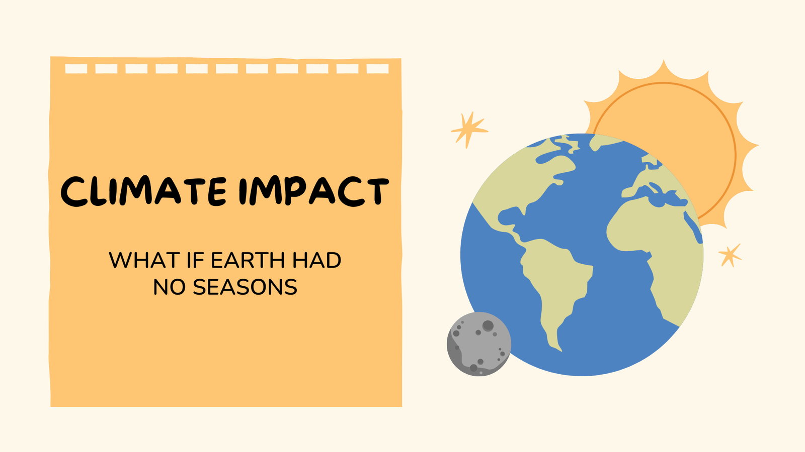 Climate Impact | What If Earth Had No Seasons?