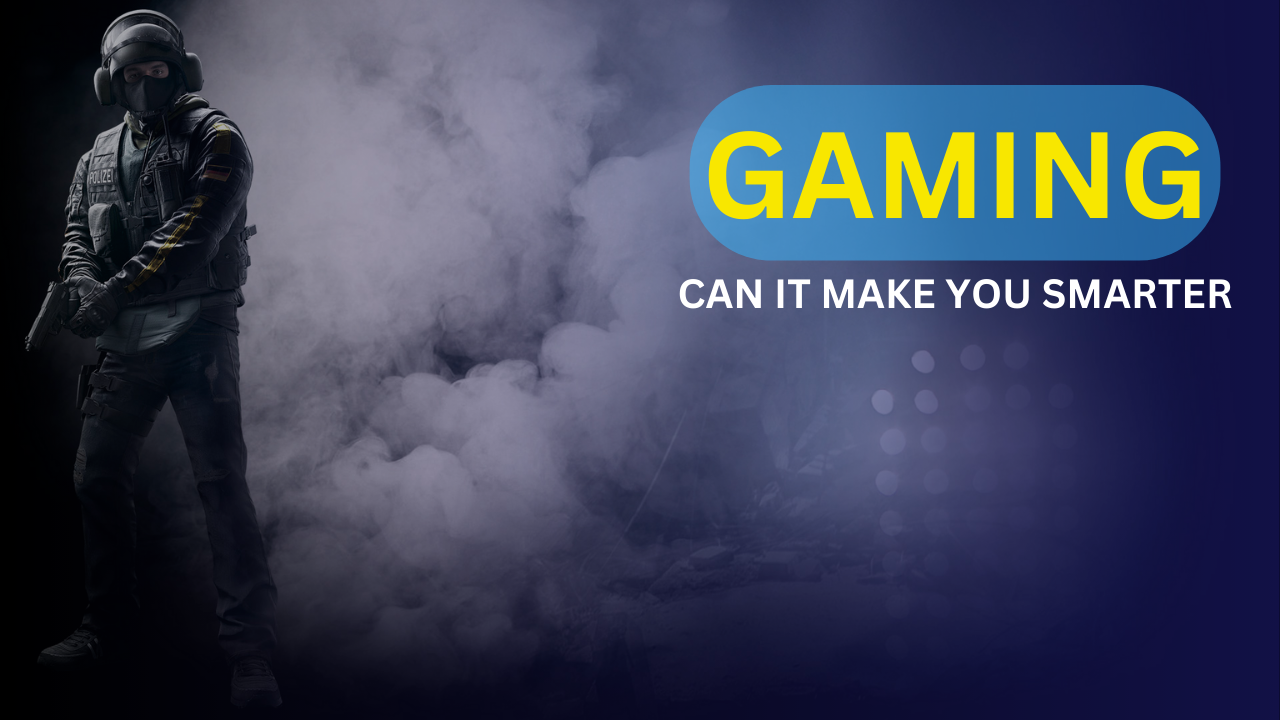 Gaming | Can It Make You Smarter?