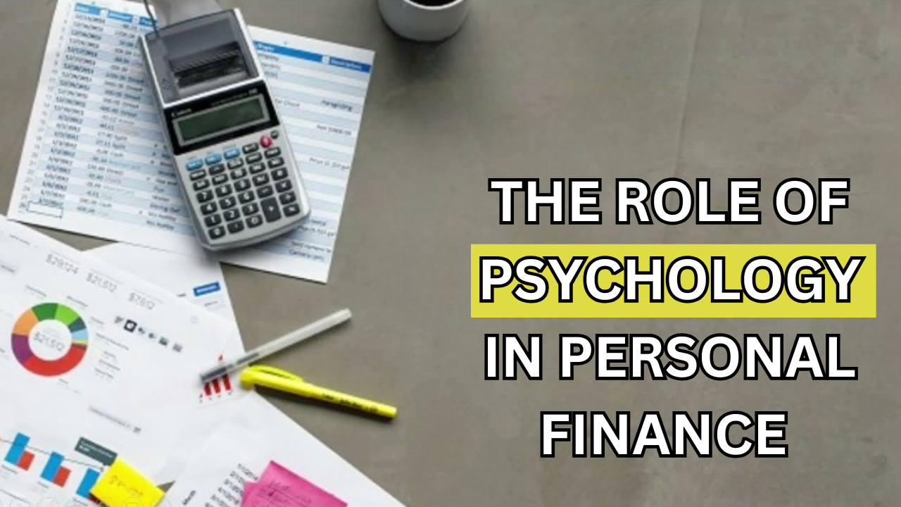 The Role of Psychology in Personal Finance | Behavioral Finance Basics: